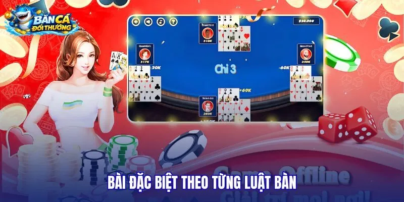 bai-dac-biet-theo-tung-luat-ban bai-dac-biet-theo-tung-luat-ban