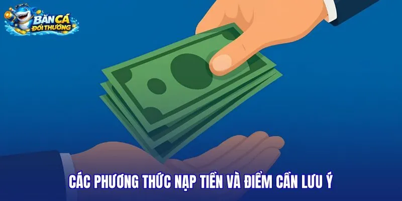 cac-phuong-thuc-nap-tien-va-diem-can-luu-y