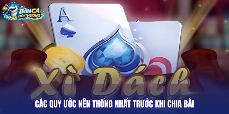 cac-quy-uoc-nen-thong-nhat-truoc-khi-chia-bai cac-quy-uoc-nen-thong-nhat-truoc-khi-chia-bai