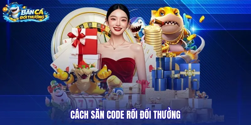 cach-san-code-roi-doi-thuong