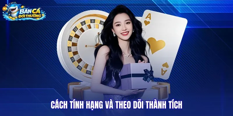 cach-tinh-hang-va-theo-doi-thanh-tich cach-tinh-hang-va-theo-doi-thanh-tich