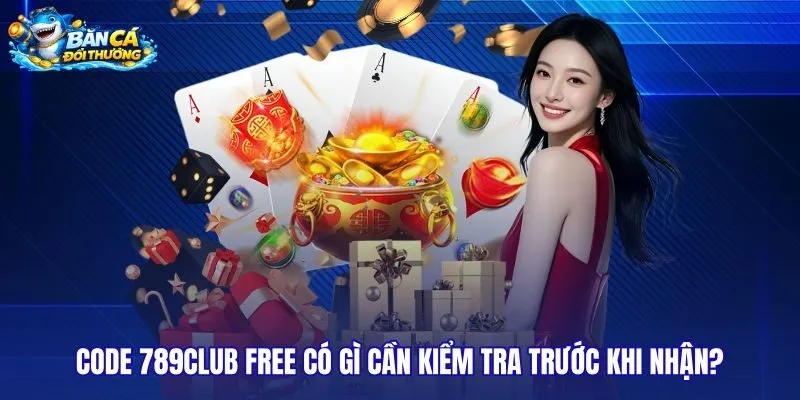 code-789club-free-co-gi-can-kiem-tra-truoc-khi-nhan code-789club-free-co-gi-can-kiem-tra-truoc-khi-nhan