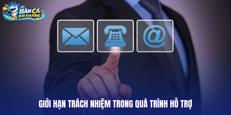 gioi-han-trach-nhiem-trong-qua-trinh-ho-tro gioi-han-trach-nhiem-trong-qua-trinh-ho-tro
