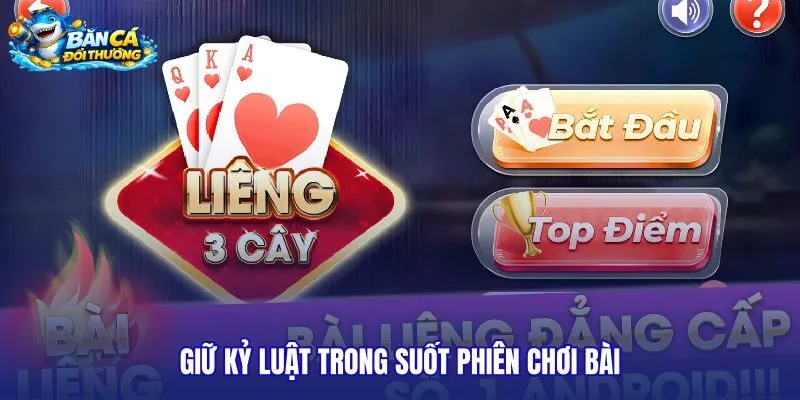 giu-ky-luat-trong-suot-phien-choi-bai