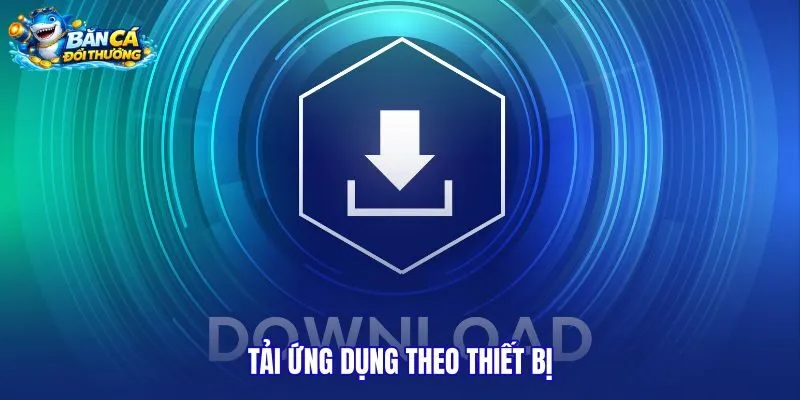 tai-ung-dung-theo-thiet-bi tai-ung-dung-theo-thiet-bi