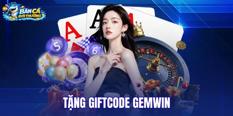 Tặng giftcode Gemwin